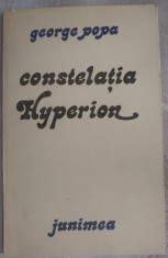 GEORGE POPA: CONSTELATIA HYPERION (POEME, ed. princeps 1978)[dedicatie/autograf] foto