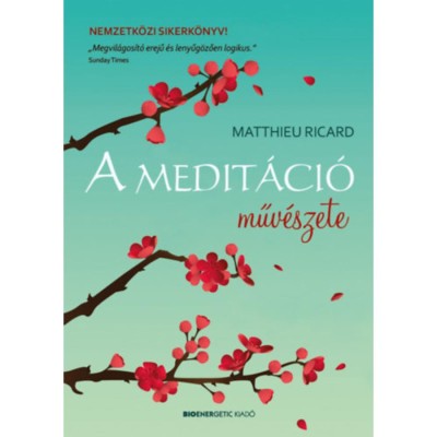A medit&amp;aacute;ci&amp;oacute; műv&amp;eacute;szete - Matthieu Ricard foto