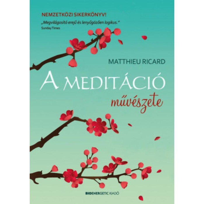 A medit&aacute;ci&oacute; műv&eacute;szete - Matthieu Ricard
