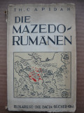 TH. CAPIDAN - DIE MAZEDO-RUMANEN - 1941