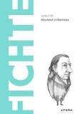 Cumpara ieftin Descopera filosofia. Fichte. Absolutul si libertatea/Guido Frilli