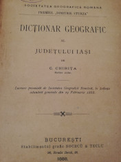 DICTIONAR GEOGRAFIC AL JUDETULUI IASI - C. CHIRITA, 1888 foto