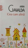 Cea Care Alină - Anna Gavalda, Polirom, 2015, Roman, 568 pagini, Paperback