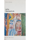 Marcel Brion - Arta fantastica (Editia: 1970)
