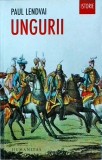 Paul Lendvai - Ungurii. Timp de un mileniu invingatori in infrangeri, Humanitas
