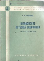 Introducere in teoria grupurilor - P. S. Alexandrov