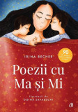 Poezii cu Ma și Mi - Paperback brosat - Irina Becher - Curtea Veche, 2020