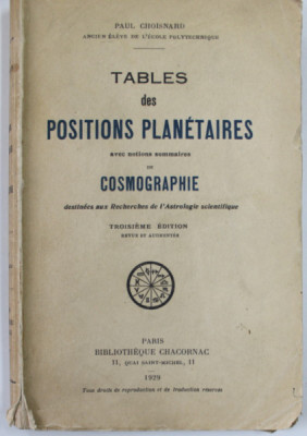 TABLES DES POSITIONS PLANETAIRES AVEC NOTIONS SOMMAIRES DE COSMOGRAPHIE par PAUL CHOISNARD , 1929 foto