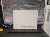 Catalog George Filipescu Grafica Ceramica Arta Decorativa Texate Critice Expo 1988