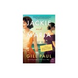 Jackie and Maria: A Novel of Jackie Kennedy &amp; Maria Callas