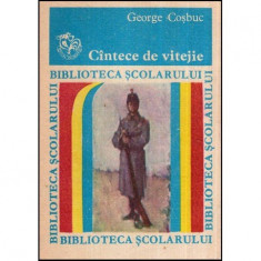 George Cosbuc - Cantece de vitejie - 118750