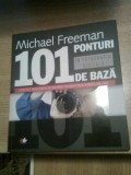 Michael Freeman -101 ponturi de baza in fotografia digitala (Editura Litera 2010