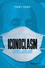 Iconoclasm: A Survival Guide for the Post-Pandemic Economy foto