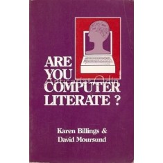 Are You Computer Literate? - Karen Billings, David Moursund