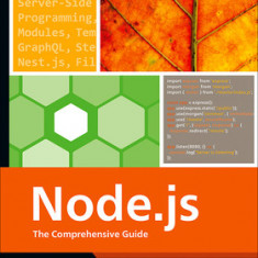 Node.Js: The Comprehensive Guide