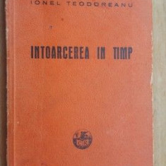 Intoarcerea in timp 1941- Ionel Teodoreanu