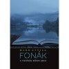 Fon&aacute;k - A val&oacute;s&aacute;g m&aacute;sik arca - Makk Attila