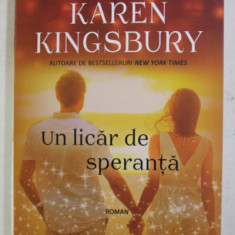 UN LICAR DE SPERANTA - roman de KAREN KINGSBURY , 2021