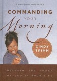 Commanding Your Morning: Unleashing the Power of God in Your Life