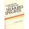 Constantin Maximilian - Drumurile sperantei - 137585