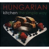 Hungarian Kitchen the simple way - Hajni Istv&aacute;n