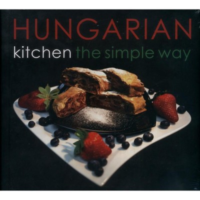 Hungarian Kitchen the simple way - Hajni Istv&amp;aacute;n foto