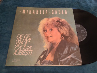 VINIL MIRABELA DAUER-DE CE NU-MI SPUI CA MA IUBESTI EDE 03496 DISC STARE FB foto