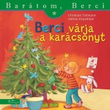 Berci v&aacute;rja a kar&aacute;csonyt - Bar&aacute;tom, Berci - Christian Tielmann