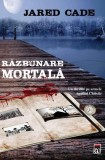Răzbunare mortală - Paperback brosat - Jared Cade - RAO