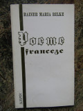 Rainer Maria Rilke - Poeme franceze - trad. Dumitru D. Ifrim (Ed. Scripta, 1994)