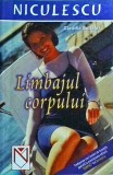 Limbajul Corpului - Claudia Schafer, Niculescu, Dezvoltare Personala, Comunicare Nonverbala, Romana, Brosata