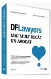 DFLawyers. Mai mult decat un avocat - Andreea Oana Serban, Alina Maria Serban