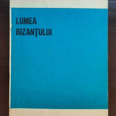 Lumea Bizantului - Constantin Barbulescu, Colectia Biblioteca de Istorie, 1972