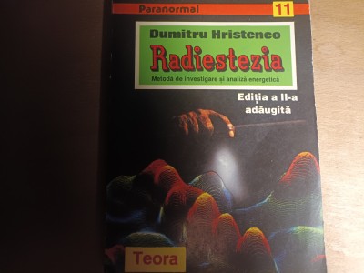 RADIESTEZIA - EDITIA A II A ADAUGITA - DUMITRU HRISTENCO, TEORA 1996, 125 PAG foto