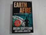 EARTH AFIRE - THE BATTLE FOR EARTH HAS BEGUN - ORSON SCOTT CARD AND AARON JOHNSTON