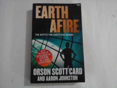 EARTH AFIRE - THE BATTLE FOR EARTH HAS BEGUN - ORSON SCOTT CARD AND AARON JOHNSTON foto