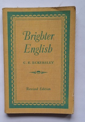 C. E. Eckersley &amp;ndash; Brighter English, Longmans, Revised Edition, vintage English textbook, 1950s&amp;ndash;1960s foto