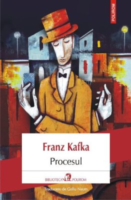 Procesul &amp;ndash; Franz Kafka foto