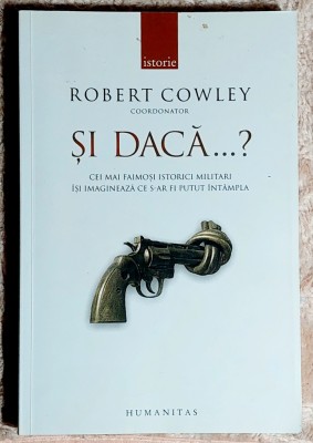 Si daca ... ? - Robert Cowley foto