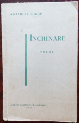ADALBERT SUKUP - INCHINARE (POEME) [editia princeps, 1933] foto
