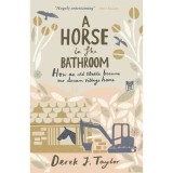 A Horse In The Bathroom Carte Straina Engleza Literatura Contemporana Conversie Casa Tara Provocari Dificultati