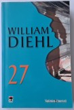 27 &ndash; douazeci si sapte (William Diehl)