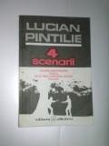 LUCIAN PINTILIE - 4 SCENARII