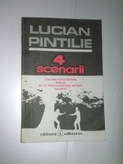 LUCIAN PINTILIE - 4 SCENARII