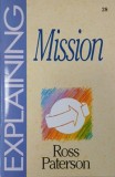 Carte Explaining Mission - Ross Paterson | Carte straina | Limba Engleza