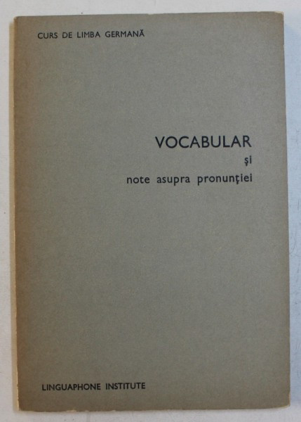 CURS DE LIMBA GERMANA - VOCABULAR SI NOTE ASUPRA PRONUNTIEI