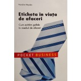 NANDINE mAYDEN - Eticheta in viata de afaceri (Editia: 2011)