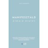 Manifeszt&aacute;ld &aacute;lmaid &eacute;let&eacute;t - Suzy Ashworth