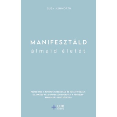 Manifeszt&amp;aacute;ld &amp;aacute;lmaid &amp;eacute;let&amp;eacute;t - Suzy Ashworth foto