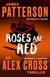 Carte "Roses Are Red" - Roman politist cu Alex Cross, Editia in Engleza